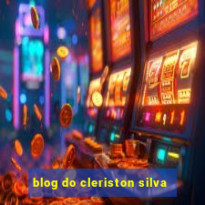 blog do cleriston silva